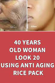 40 Years Old Woman Look 20 Using Anti Aging Rice Pack Anti Aging Skin Products Anti Aging Aging