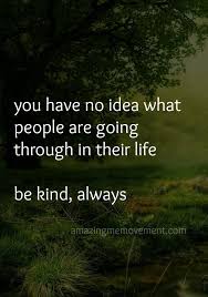 Everyone You Meet Is Fighting A Battle You Know Nothing About Meaning In Hindi Don T Judge We Are All Battling Demons No One Knows About Inspirationalquotesforwomen Uplifti Quotes About Strength And Love Life Quotes Life Lesson Quotes