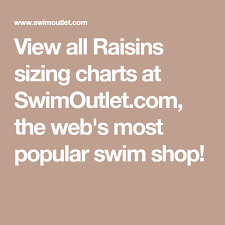 View All Raisins Sizing Charts At Swimoutlet Com The Webs