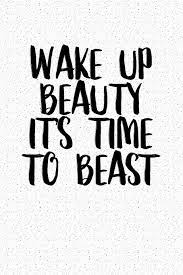 We did not find results for: Wake Up Beauty It S Time To Beast A 6x9 Inch Matte Softcover Notebook Journal With 120 Blank Lined Pages And A Gym Workout Cover Slogan Journals Getthread Amazon De Bucher