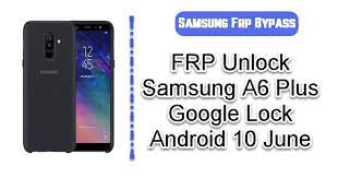 Samsung galaxy a7 (2016) roms. Frp Unlock Samsung A6 Plus Google Lock Android 10 June 2020
