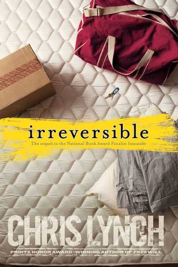 Irreversible | Book by Chris Lynch | Official Publisher Page | Simon &  Schuster