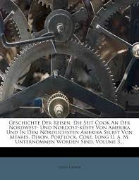 Amazon Fr Geschichte Der Reisen Die Seit Cook An Der Nordwest Und Nordost Kuste Von Amerika Dritter Band Forster George Livres