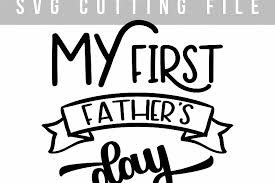 I seem to be having a problem getting to the svg file. My First Father S Day Svg Png Eps Father Svg Daddy Svg File From Designbundles Net First Fathers Day Svg Father