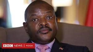 President uhuru kenyatta has gifted burundian president evariste ndayishimiye 50 cows on the first day of his state visit ahead of the madaraka day celebrations on june 1. Burundi President Pierre Nkurunziza Last Moment And How African Leaders Dey React To Im Death Bbc News Pidgin