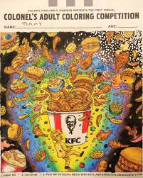 Practitioners of the hard way. Kfc On Twitter Congrats To Tommy40022840 For Coloring Her Fool Heart Out And Winning The First Annual Colonel Harland D Sanders Adult Coloring Competition Coloring Is Supposed To Be Meditative Especially When