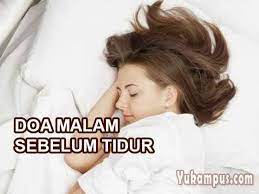 Contoh Doa Malam Sebelum Tidur Kristen Katolik Protestan Yukampus