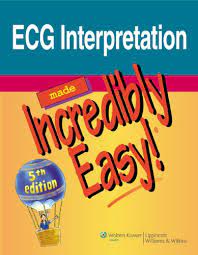 Check spelling or type a new query. Ecg Interpretation Made Incredibly Easy Incredibly Easy Series 5th Edition 2011 Pdf By Lippincott Unitedvrg