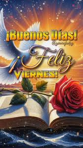 buenos dias feliz viernes #frases #bonitas #parati #dios #felizdia #fy... |  TikTok