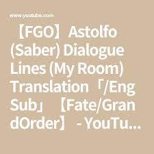 Fgo Astolfo Saber Dialogue Lines My Room Translation Eng Sub Fate Grandorder Youtube One Step Forward Homeric Epics Scholarships Astolfo at first i though he is my new waifu because he have a angelic voice,cute face,and nice. pinterest