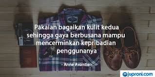 Umumnya quotes mutiara one piece tentang cinta, persahabatan dan kehidupan. 40 Quotes Kata Kata Mutiara Tentang Pakaian Juproni Quotes
