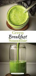 Green Breakfast Smoothie Simplefitvegan Recipe Green Smoothie Recipes Breakfast Healthy Green Breakfast Smoothies Green Smoothie Recipes