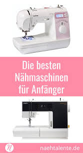 Die Besten Nahmaschinen Fur Anfanger Kauftipps Nahmaschine Anfanger Nahmaschine Wolle Kaufen