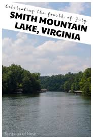 275 lakefront home stock video clips in 4k and hd for creative projects. Smith Mountain Lake Makes For The Perfect Summer Weekend Getaway In Virginia Teaspoon Of Nose Smith Mountain Lake Mountain Lake Lake Trip