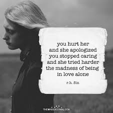 You Hurt Her And She Apologized Cool Words It Hurts Emotional Quotes