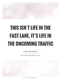 Fast Lane Quotes Fast Lane Sayings Fast Lane Picture Quotes