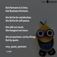 Wiki with the best quotes, claims gossip, chatter and babble. Quotes On Business Partners Not Partners In Crime Quotes Writings By Giri Sakthi Dogtrainingobedienceschool Com