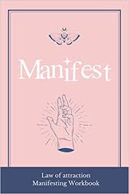 Here are 5 ways to manifest anything you want. Manifest Law Of Attraction Manifesting Workbook Law Of Attraction Journal Manifestation Planner To Manifest The Life You Want And Abundance Amazon De Manifesting Books That Modern Woman Fremdsprachige Bucher