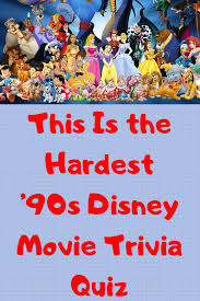 Oct 28, 2020 · from classic animated and pixar movies to the disney theme parks, quiz yourself and see if you're worthy of the crown or, in this case, mickey ears… 101 disney trivia questions and answers : This Is The Hardest 90s Disney Movie Trivia Quiz Disney Movie Trivia 90s Disney Movies Movie Trivia Quiz