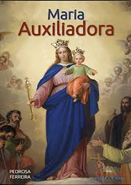 San sabas en el año 532 narra que en oriente había una imagen de la virgen que era llamada auxiliadora de los enfermos porque junto a ella se. Amazon Com Maria Auxiliadora Portuguese Edition Ebook Ferreira Pedrosa Kindle Store