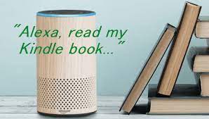 Then select the alexa device you want to have read it. How To Listen To Kindle Books Turn Kindle Book Into Audiobook