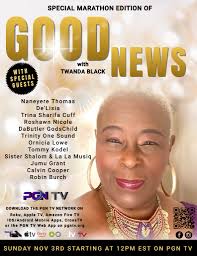 AVAILABLE "ON DEMAND".. It's a special marathon edition of Good News with  Twanda Black with special guests... Naneyere Thomas De'lisia James Trina  Sharifa Cuff Roshawn Nicole Johnson DaButler GodsChild Trinity OneSound  Ornicia
