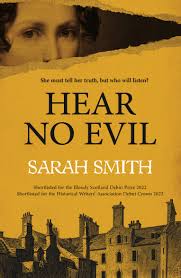 Hear No Evil: Shortlisted for the CWA Historical Dagger 2023 by Sarah Smith 