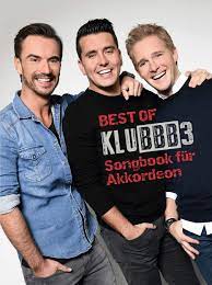 Das brandneue musikvideo von klubbb3 zur neuen single „jetzt erst recht! hier könnt ihr in das album „jetzt geht's richtig los! Best Of Klubbb3 Fur Akkordeon Notenbuch Noten Songbook Fur Akkordeon Amazon De Bosworth Edition Bucher