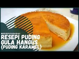 Resepi Puding Karamel Mudah Dan Cepat Youtube