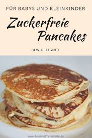 Zuckerfreie Pancakes Fur Babys Und Kinder Blw Geeignet How I Met My Momlife Essen Fur Kleinkinder Zuckerfrei Kochen Fur Baby