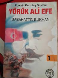 YÖRÜK ALİ EFE egenin kurtuluş destanı 1, SABAHATTİN BURHAN