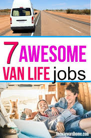 15 Legitimate Remote Jobs You Can Do Anywhere Van Life Campervan Van