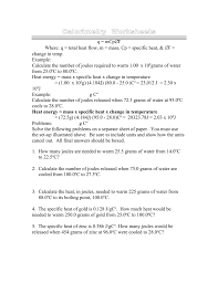 Calorimetry is the experimental measurement of heat (q) produced in chemical and physical processes. Calorimetry Worksheets