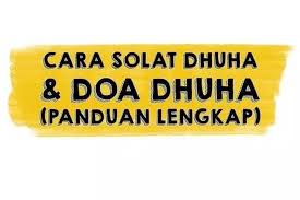 Ingat sebelum memulai sholat dhuha, jangan lupa untuk niat sholat dhuha. Panduan Lengkap Solat Dhuha Moga Viral Media Johor Facebook