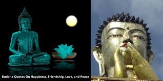 Check spelling or type a new query. 55 Buddha Quotes On Happiness Friendship Love Peace
