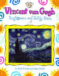 Check spelling or type a new query. Vincent Van Gogh Sunflowers And Swirly Stars Smart About Art Holub Joan Holub Joan Amazon De Bucher