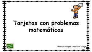 Problema mentales matematicos / cálculo mental: Coleccion De Tarjetas Con Problemas Matematicos Orientacion Andujar