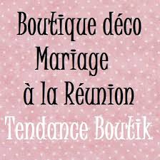 Ma boutique déco table (décoration mariage paris). Tendance Boutik Magasin A L Ile De La Reunion Tendance Boutik