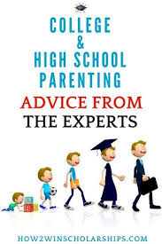 Expert Advice On Parenting High School And College Students Financial Aid For College High School Parenting Advice