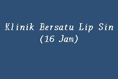 To have a better view of the location kepala batas hospital, pay attention to the streets that are located nearby: Map And Reviews About Klinik Bersatu Lip Sin 16 Jam