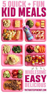Five Kid S Meals 2 The Toasted Pine Nut Kids Meals Easy Meals For Kids Healthy Toddler Meals