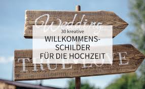 Mit schilder hochzeit, wegweiser hochzeit steht einer gelungen hochzeit nichts mehr im weg. 30 Kreative Willkommensschilder Fur Die Hochzeit Hochzeitskiste