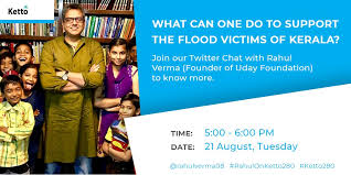 Ketto On Twitter 8 Lakh People Still Remain Homeless As A Result Of The Keralafloods They Are Lacking Basic Food Medical Attention Join Our Twitterchat With Rahulverma08 To Know How We The ketto group empowers individuals, corporates and ngo's to come forward and share stories and help raise. twitter