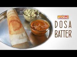 How To Make Dosa Batter Home Cooking Youtube Batter Recipe Cooking Dosa