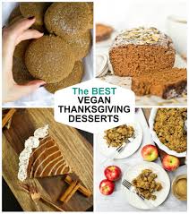 Many of these desserts can be made ahead, so you can bring them along wherever you're having thanksgiving dinner.download a free thanksgiving desserts cookbook! The Best Vegan Thanksgiving Desserts The Vegan 8