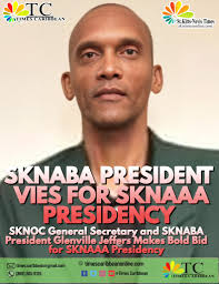 SKNOC General Secretary and SKNABA President Glenville Jeffers Makes Bold  Bid for SKNAAA Presidency