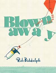 Blown Away: A Brave Penguin's Kite Journey Picture Book for Kids (Ages  4-8): Biddulph, Rob, Biddulph, Rob: 9780062367242: Amazon.com: Books