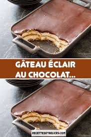 Gateau Eclair Au Chocolat Gateau Eclair Au Chocolat Gateau Eclair Gateau Sans Cuisson