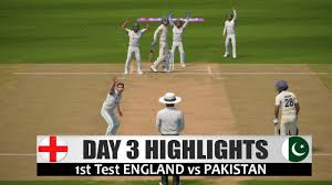 Jun 24, 2021 17:45 ist Day 3 1st Test England Vs Pakistan Cricket 19 Match Hd Highlights 2020 Youtube