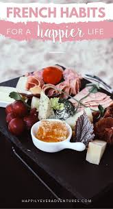 12 French Lifestyle Tips To Steal For A Happier Life In 2020 French Diet French Lifestyle French Kiss Life